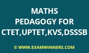 MATHS PEDAGOGY FOR CTET IN ENGLISH