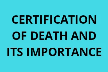 CERTIFICATION OF DEATH AND ITS IMPORTANCE